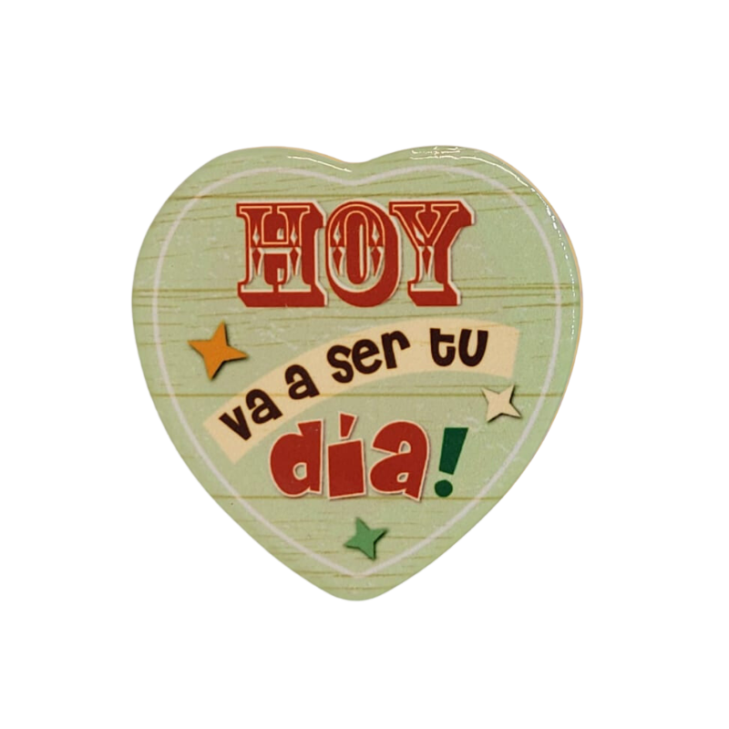 Imán Hoy Va a Ser Tu Día Imán Hoy Va a Ser Tu Día